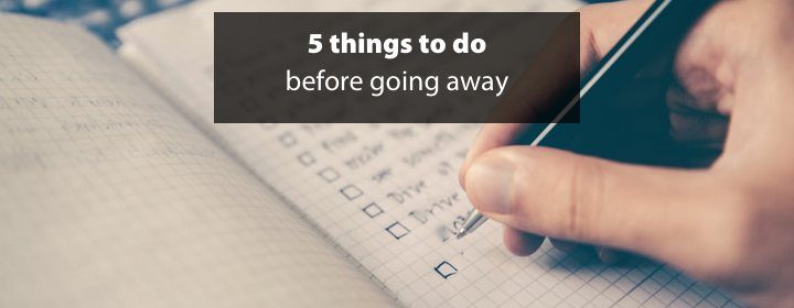 Image of for 5 things to do before going away at Sterling Private Clients